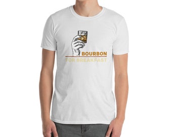 Bourbon for Breakfast! Short-Sleeve Unisex T-Shirt