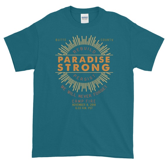 Paradise Strong Northern California Strong Camp Fire Tshirt Paradise Strong Northern California Strong Camp Fire Tshirt