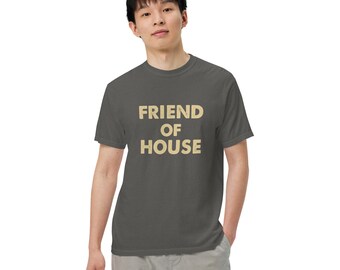 Friend of House Unisex garment-dyed heavyweight t-shirt