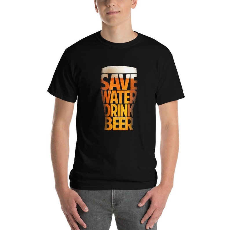 May include: A black t-shirt with a graphic of a beer glass. The text "SAVE WATER DRINK BEER" is printed on the glass.