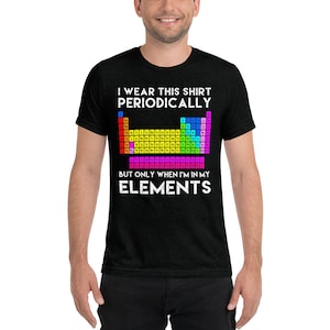 Funny Periodic Tables Chemistry Teachers and Students, Biochemistry, Sciences, Academic, Short-Sleeve Unisex T-Shirt