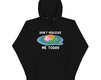 Don’t Perceive Me Frog Unisex Hoodie