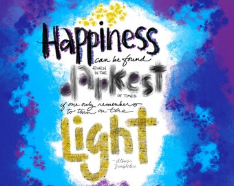 Happiness can be found even in the darkest of times