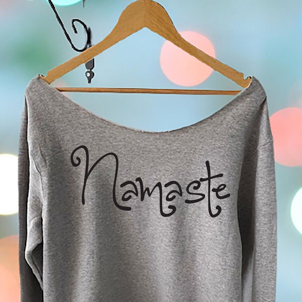 Namaste Off The Shoulder Sweatshirt, Sloughy Sweatshirt, Bare Shoulder Sweatshirt