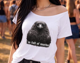 Weg von der Schulter Baumwolle T-Shirt, ich bin voller Murder Raven Shirt