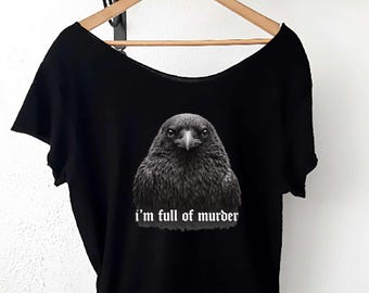 Weg von der Schulter Baumwolle T-Shirt, ich bin voller Murder Raven Shirt