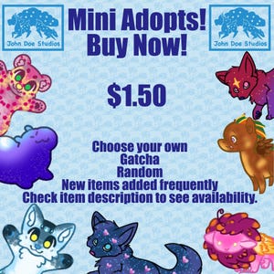 May include: A digital graphic featuring various colourful cartoon creatures and the text Mini Adopts! Buy Now! $1.50. Additional text includes Choose your own Gatcha Random, New items added frequently, and Check item description to see availability.