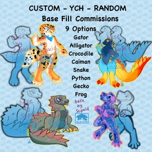 Op de afbeelding: Een digitale illustratie van negen verschillende dierenpersonages, waaronder een alligator, een krokodil, een kaaiman, een slang, een python, een gekko en een kikker. De personages zijn allemaal in cartoon-stijl en hebben felle kleuren. De tekst "CUSTOM - YCH - RANDOM" en "Base Fill Commissions" staat bovenaan de afbeelding. De tekst "9 Options" staat onder de titel. De tekst "base by Scpkid" staat in de rechterbenedenhoek van de afbeelding.