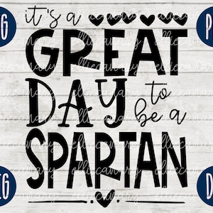 School Spirit SVG C’est un grand jour pour être une équipe d’enseignants spartiates svg png jpeg dxf Vinyl Cut File Mom Dad Fall School Football Baseball