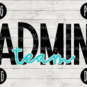 May include: Black and white graphic design with the text "ADMIN team" in black with the word "team" in turquoise blue.