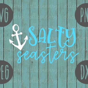 Salty Seasters (Sisters) SVG Summer Cruise Vacation Beach Ocean svg png jpeg dxf CommercialUse Vinyl Cut File Anchor Family Friends