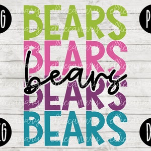May include: Five stacked layers of the word "BEARS" in different colors. The top layer is green, the second layer is pink, the third layer is purple, the fourth layer is teal, and the bottom layer is blue. The word "BEARS" is in a bold, cursive font.