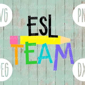 ESL Team SVG: Teacher Appreciation Cutting File (Digital Download)