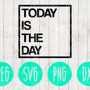 Today is the Day svg png jpeg dxf // Adoption cutting file // Commercial Use // SVG // Vinyl Cut File // Adoption Day Court