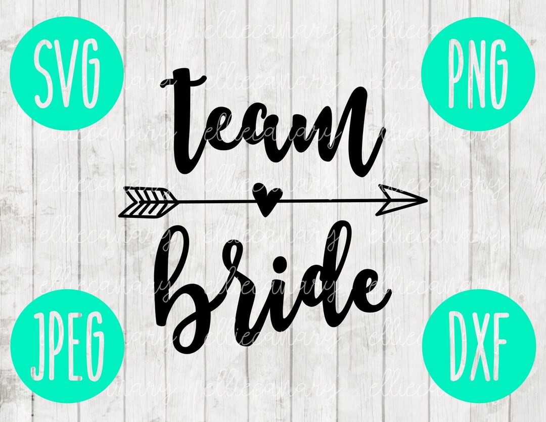 Team Bride Svg Png Jpeg Dxf // Bridesmaid Cutting File // Commercial ...