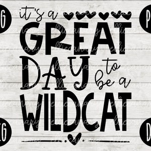 School Spirit SVG C’est un grand jour pour être une équipe d’enseignants Wildcat svg png jpeg dxf Vinyl Cut File Mom Dad Fall School Football Baseball