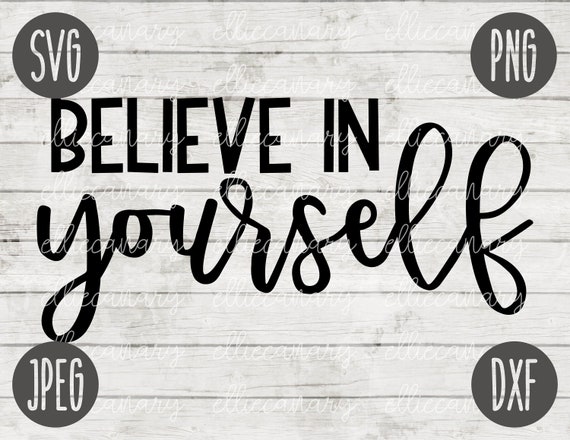 14 Free Inspirational Quotes SVG Files Including Believe In Yourself