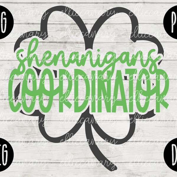 St. Patrick's Day SVG Shenanigans Coordinator Clover svg png jpeg dxf / Small Business Cut File / Cute Holiday SVG