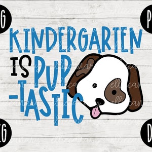 Terug naar school SVG kleuterschool is Pup-Tastic SVG PNG JPEG DXF//cut bestand SVG//leraar waardering puppy hond fantastische jongen ontwerp Kinder
