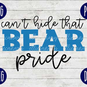 May include: A blue and black graphic design with the text "can't hide that BEAR pride".