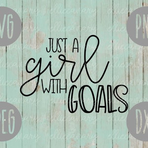 Just a Girl With Goals SVG: Boss Lady Cut File (Digital Download)