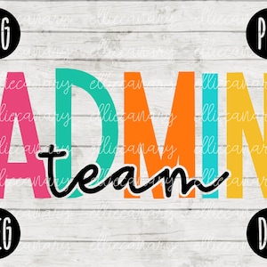 Back to School Admin Team Squad svg png jpeg dxf //cut file // Small Business Use // SVG // Teacher Appreciation First Day 1st Rainbow