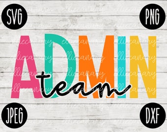 Back to School Admin Team Squad svg png jpeg dxf //cut file // Small Business Use // SVG // Teacher Appreciation First Day 1st Rainbow