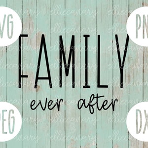 Family Ever After svg png jpeg dxf // 養子縁組里親養育ステップファミリーカッティングファイル // 商用利用 // SVG // ビニールカットファイル // Gotcha Day