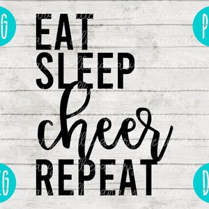 May include: Black and white text graphic on a wood background. The text reads "Eat Sleep Cheer Repeat".