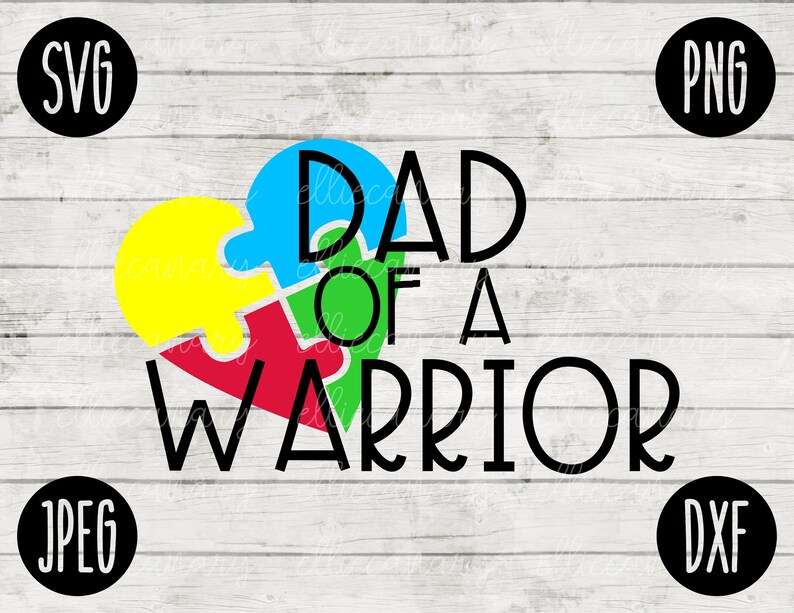 Download Dad of a Warrior Autism Awareness Acceptance svg png jpeg ...