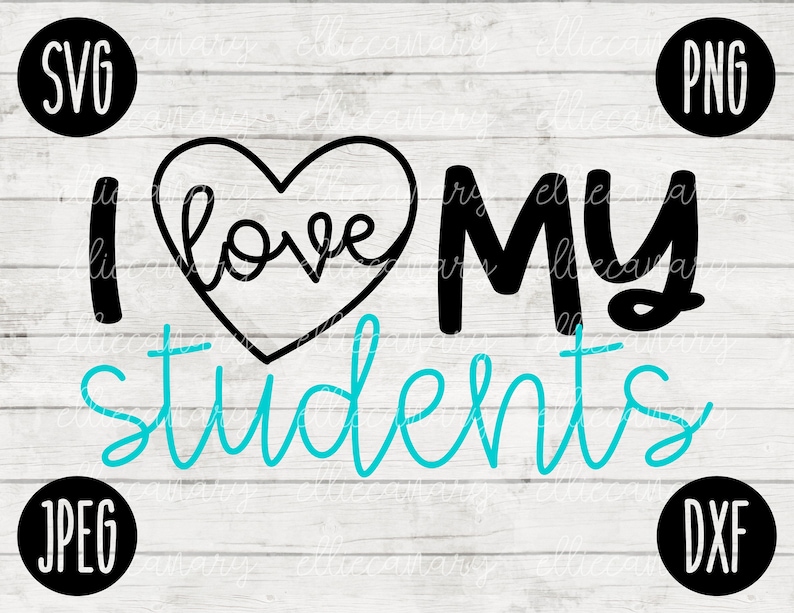 Back to School SVG I Love My Students svg png jpeg dxf //cut file // Commercial Use // Teacher Appreciation First Day 1st 2nd 3rd 4th 5th image 1