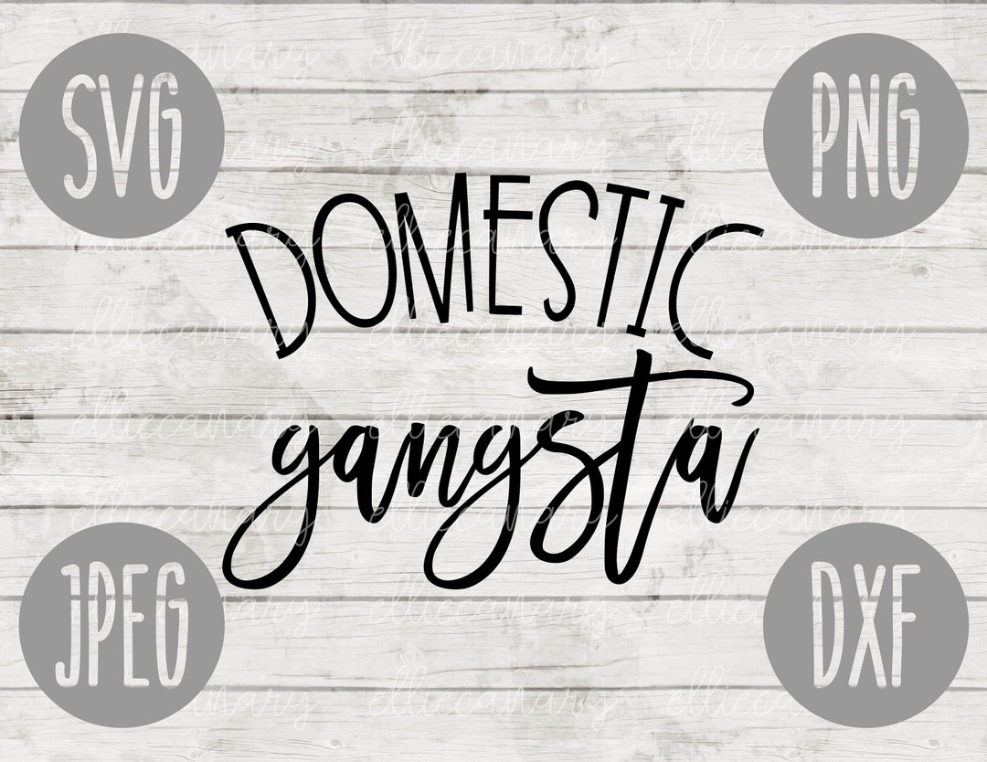 Domestic Gangsta Mom SVG Svg Png Jpeg Dxf Commercial Use Vinyl Cut File ...