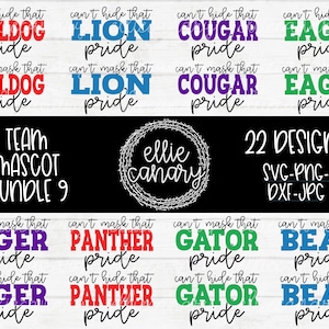 May include: A digital download of 22 team mascot designs in SVG, PNG, DXF, and JPG formats. The designs feature the text "can't hide that" and "can't mask that" with various team mascots, including bulldog, lion, cougar, eagle, tiger, panther, gator, and bear. The designs are in a variety of colors, including red, blue, green, purple, and black.