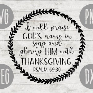 Thanksgiving SVG lof Gods naam in lied Psalm 69:30 SVG PNG JPEG DXF/silhouet Cricut//commercieel gebruik//vinyl cut-bestand//val