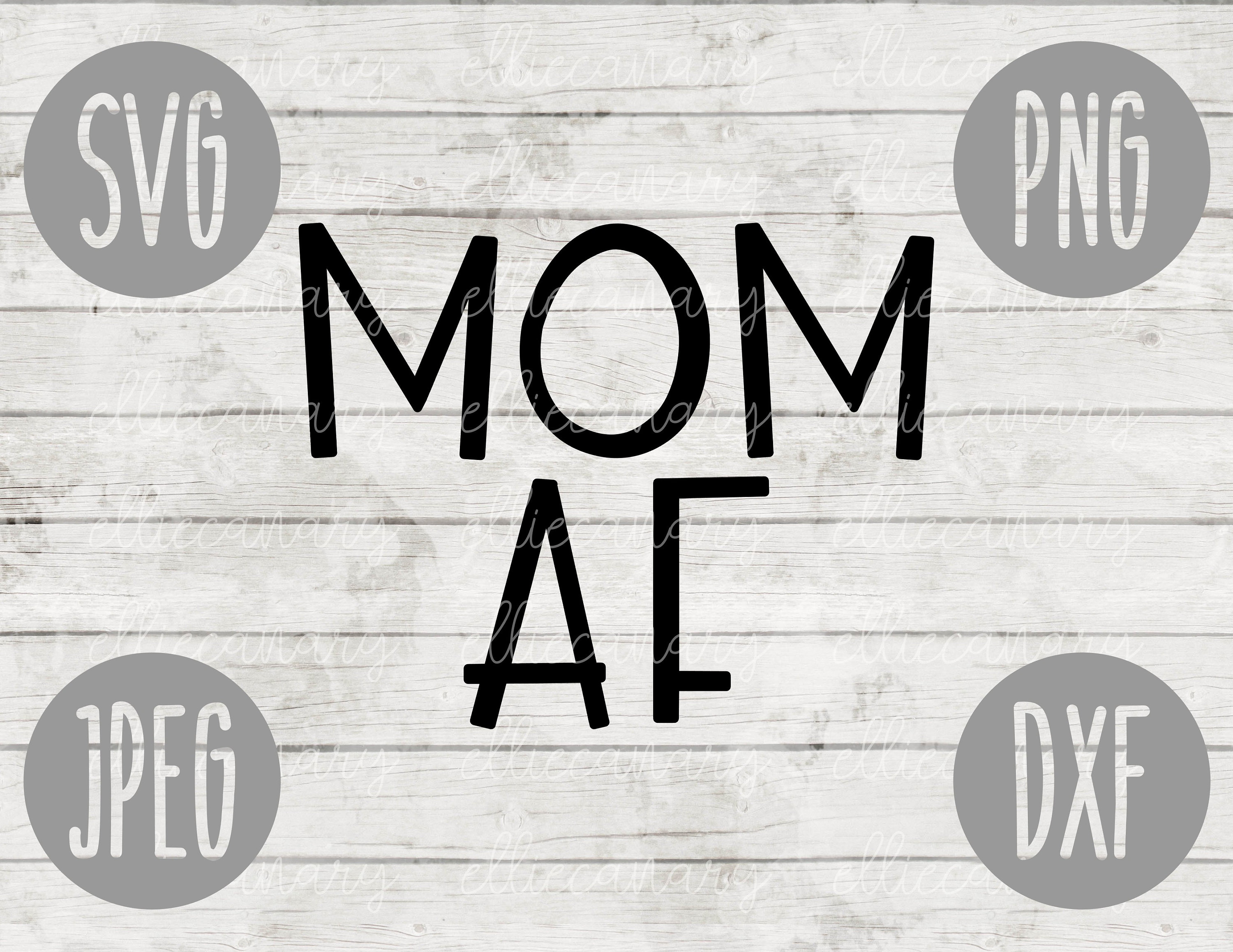 Mom AF SVG svg png jpeg dxf Commercial Use Vinyl Cut File Etsy