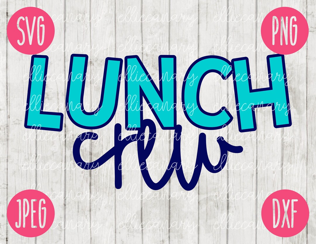 Back To School Lunch Crew Svg Png Jpeg Dxf cut File Etsy