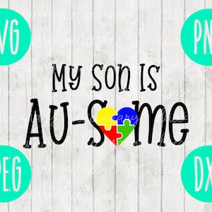 Mi hijo es Ausome (Impresionante) Conciencia del autismo svg png jpeg dxf CommercialUse Vinyl Cut File Puzzle Light It Up Blue Padre Mamá Papá