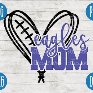 Eagles Mom Football SVG Team Spirit Heart Sport png jpeg dxf / Commercial Use / Vinyl Cut File Mom Dad Fall School Pride Cheerleader