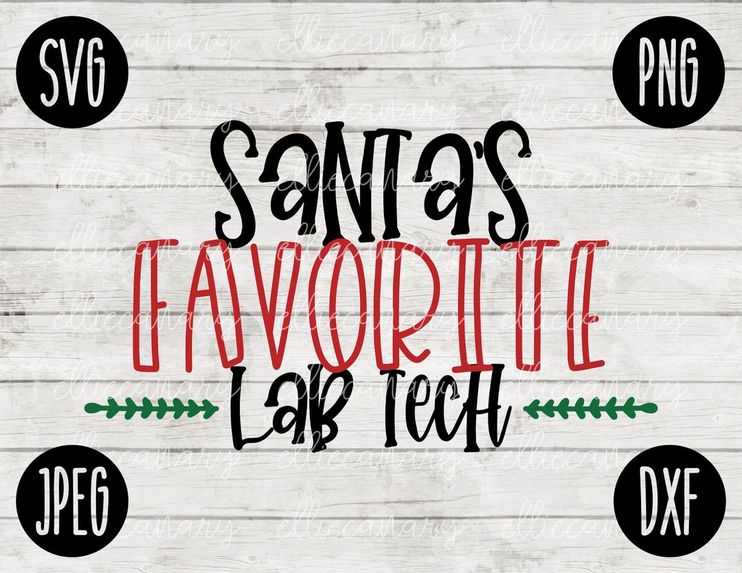 Christmas SVG Santa's Favorite Lab Tech Png Jpeg Dxf - Etsy