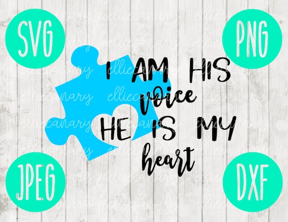 Download Free I Am His Voice He Is My Heart Autism Awareness Svg Png Jpeg Etsy SVG Cut Files