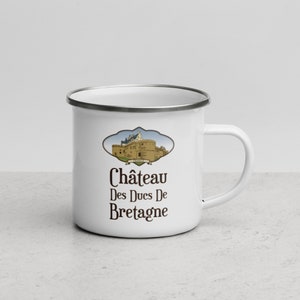 Chateau Des Ducs De Bretagne - France Enamel Mug