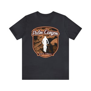 Palm Canyon Epic Trail - Anza, California Unisex Tee Shirt