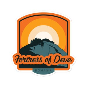 May include: A sticker with a retro design featuring a silhouette of the Fortress of Deva in Romania. The sticker has a white border, an orange background with a yellow sun, and the text "Fortress of Deva" in a stylized font.