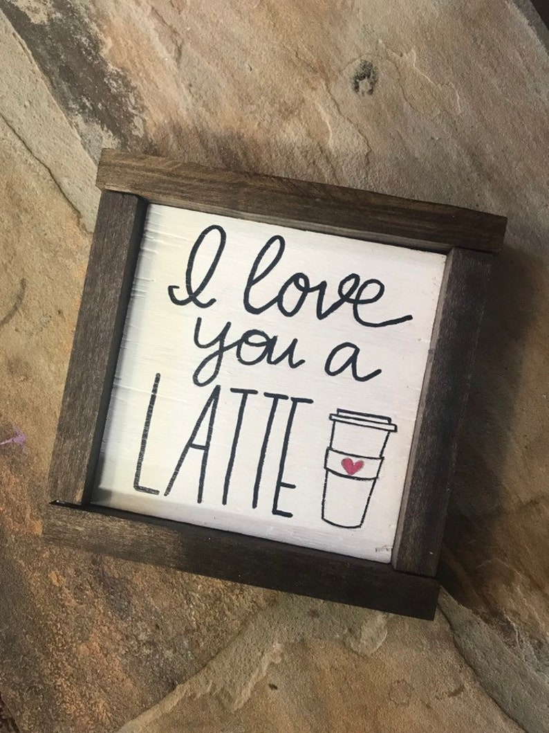 I love you a latte sign wooden coffee latte sign valentines | Etsy