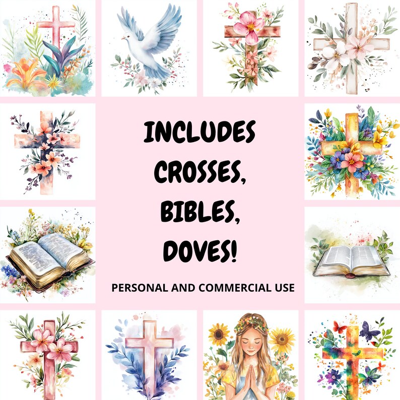 May include: A digital collage of watercolor illustrations featuring crosses, doves, Bibles, and a praying girl with sunflowers. The text "INCLUDES CROSSES, BIBLES, DOVES!" is written in pink on a white background. The text "PERSONAL AND COMMERCIAL USE" is written in black below the pink text.