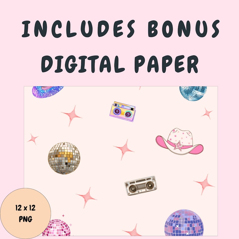 Puede incluir: Un dise&ntilde;o de papel digital con un fondo rosa claro que presenta ilustraciones de bolas de discoteca, radiocasetes, un sombrero de vaquero y estrellas. El texto "INCLUDES BONUS DIGITAL PAPER" est&aacute; en la parte superior. Un c&iacute;rculo en la parte inferior izquierda dice "12 x 12 PNG".