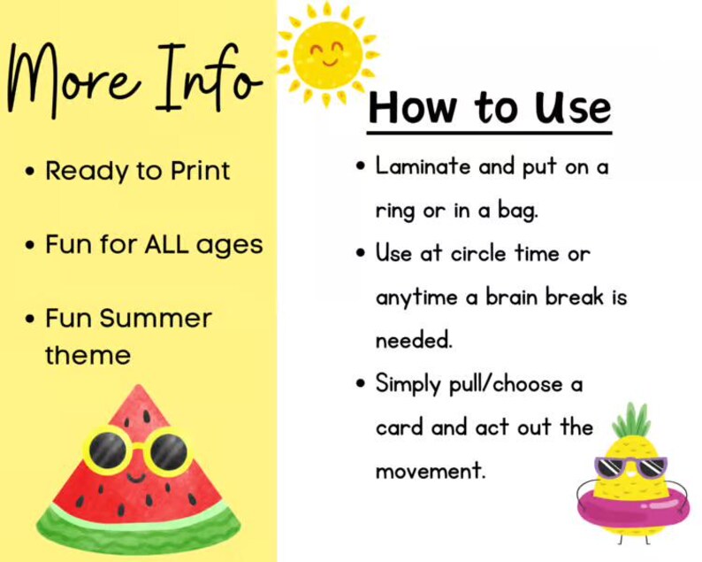 May include: A yellow and white graphic with the text "More Info" and "How to Use". The image includes illustrations of a smiling sun, a watermelon wearing sunglasses, and a pineapple with sunglasses and a floatie. The text says "Ready to Print", "Fun for ALL ages", and "Fun Summer theme".
