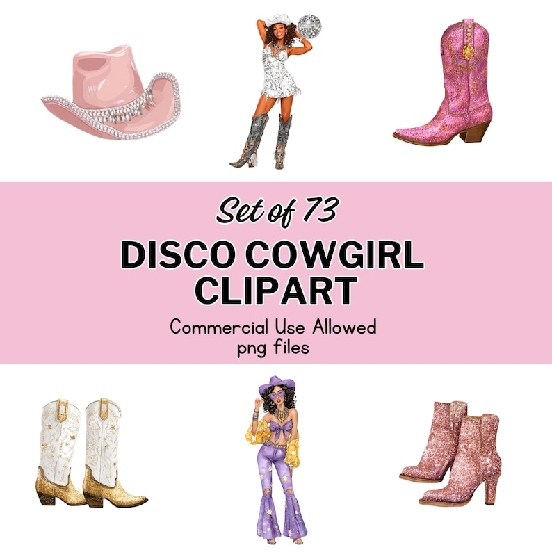 Puede incluir: Ilustraci&oacute;n digital con un sombrero de vaquero rosa con adornos de pedrer&iacute;a, una mujer con un vestido y botas plateadas, y varios pares de botas de vaquero. El texto dice "Set of 73 DISCO COWGIRL CLIPART Commercial Use Allowed png files."