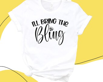 Bachelorette "Ill Bring The..." Shirts