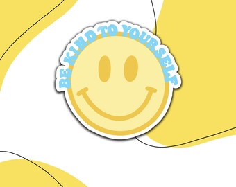 Be Kind To Yourself Sticker